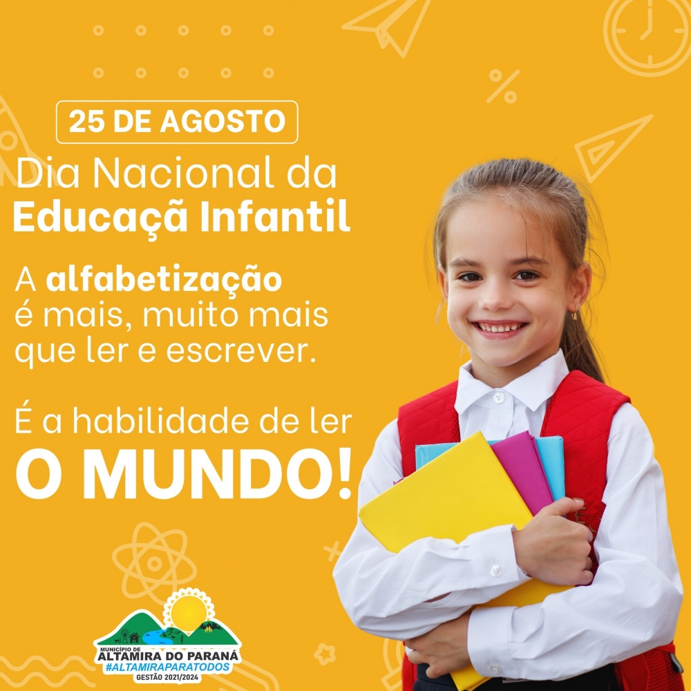25 de Agosto Dia Dia Nacional da Educação Infantil!