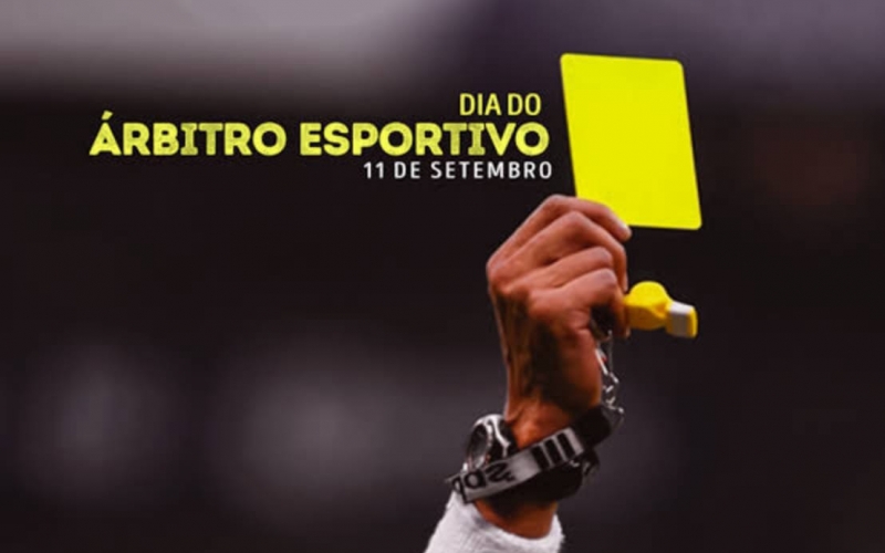 11 de Setembro - Dia do Árbitro Esportivo