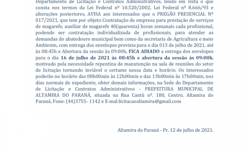 AVISO DE ADIAMENTO DE LICITAÇÃO PREGÃO PRESENCIAL Nº 017/2021 PROCEDIMENTO ADMINISTRATIVO Nº 089/2021 